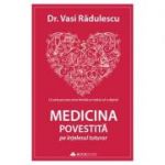 Medicina povestita pe intelesul tuturor-Dr. Vasi Radulescu