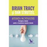 Stiinta motivatiei-Brian Tracy