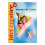 Idei creative 26 - Avioane de hartie