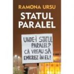 Statul paralel - Ramona Ursu
