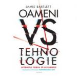 Oameni vs tehnologie - Jamie Bartlett