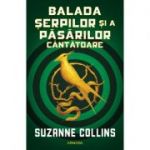 Jocurile foamei | Balada serpilor si ale pasarilor cantatoare - Suzanne Collins