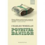 Povestea banilor - Charles Wheelan