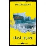 Fara iesire - Taylor Adams