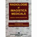 Radiologie si imagistica medicala - Manual pentru incepatori