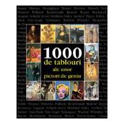 1000 de tablouri ale unor pictori de geniu