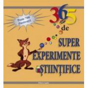 365 de super experimente ştiinţifice