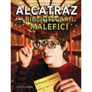 ALCATRAZ SI BIBLIOTECARII MALEFICI