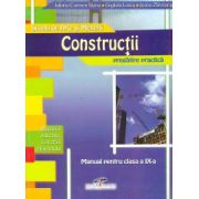 Constructii - pregatire practica. Manual pentru clasa a IX-a