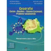 Geografie: Europa - Romania - U E. Probleme fundamentale. Manual pentru clasa a XII-a - Erdeli