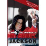 COMPLOTUL IMPOTRIVA LUI MICHAEL JACKSON