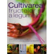 Cultivarea fructelor si a legumelor