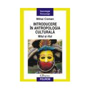 Introducere in antropologia culturala. Mitul si ritul
