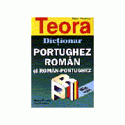 Dictionar Portughez - Roman si Roman - Portughez, 48000 cuvinte ( Teora )