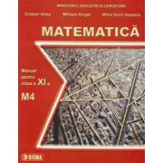 Matematica. Manual M4 (Cl. a XI-a)