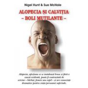 Alopecia si calvitia - boli mutilante