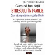 Cum sa faci fata stresului in familie