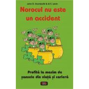 Norocul nu este un accident