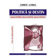 Politica si destin: sfarsitul istoriei, sfarasitul autoritatii, sfarsitul politicii