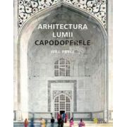 Arhitectura lumii. Capodoperele