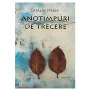 ANOTIMPURI DE TRECERE