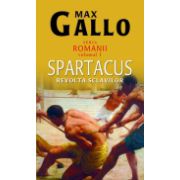 Spartacus - revolta sclavilor (vol. 1 seria 'Romanii')