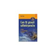 Cum iti gasesti sufletul-pereche. Karma si compatibilitatile astrologice