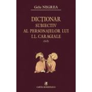 Dictionar subiectiv al personajelor lui I. L Caragiale (A-Z)