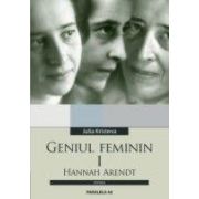 GENIUL FEMININ I. HANNAH ARENDT