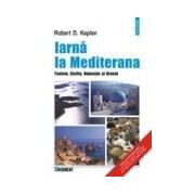 Iarna la Mediterana. Tunisia, Sicilia, Dalmatia si Grecia