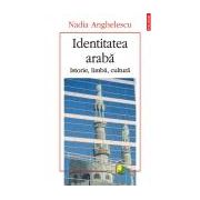 Identitatea araba. Istorie, limba, cultura