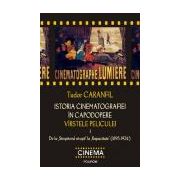 Istoria cinematografiei in capodopere. Virstele peliculei. Volumul I. De la Stropitorul stropit la Rapacitate (1895-1924)