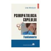 Psihopatologia copilului. Fundamente