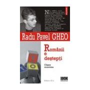 Romanii e destepti. Clisee mioritice. Editia a II-a, revazuta