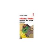 Romania si Ungaria in cadrul „Noii Europe” (1920-1923)