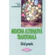 Medicina alternativa traditionala. Ghid practic