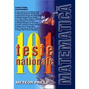 101 teste nationale de matematica