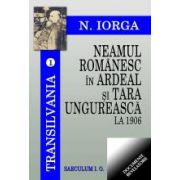 Neamul romanesc in Ardeal si Tara Ungureasca la 1906