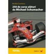 250 de curse alaturi de Michael Schumacher