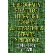 Bibliografia relatiilor literaturii romane cu literaturile straine in periodice (1919-1944), vol VII