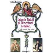 Istoria limbii si literaturii romane de la origini pana la 1882