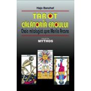 Tarot si calatoria eroului. Cheia mitologica spre marile arcane