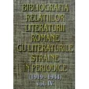 Bibliografia relatiilor literaturii romane cu literaturile straine in periodice (1919-1944), vol IV