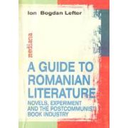 A GUIDE TO ROMANIAN LITERATURE: NOVELS, EXPERIMENT AND THE POST-COMMUNIST BOOK INDUSTRY