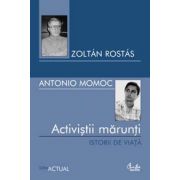 Activiştii mărunţi - Istorii de viaţă