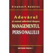 Adevarul si numai adevarul despre managementul personalului