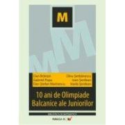 10 ANI DE OLIMPIADE BALCANICE ALE JUNIORILOR