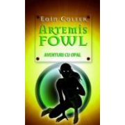 Artemis Fowl - aventuri cu opal