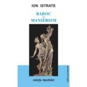 BAROC ŞI MANIERISM. CONCURENTA LITERARĂ A DOUĂ CONCEPTE ESTETICE