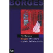 Borges, într-o seară obişnuită, la Buenos Aires